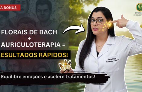 FLORAIS BACH_AURICULOTERAPIA